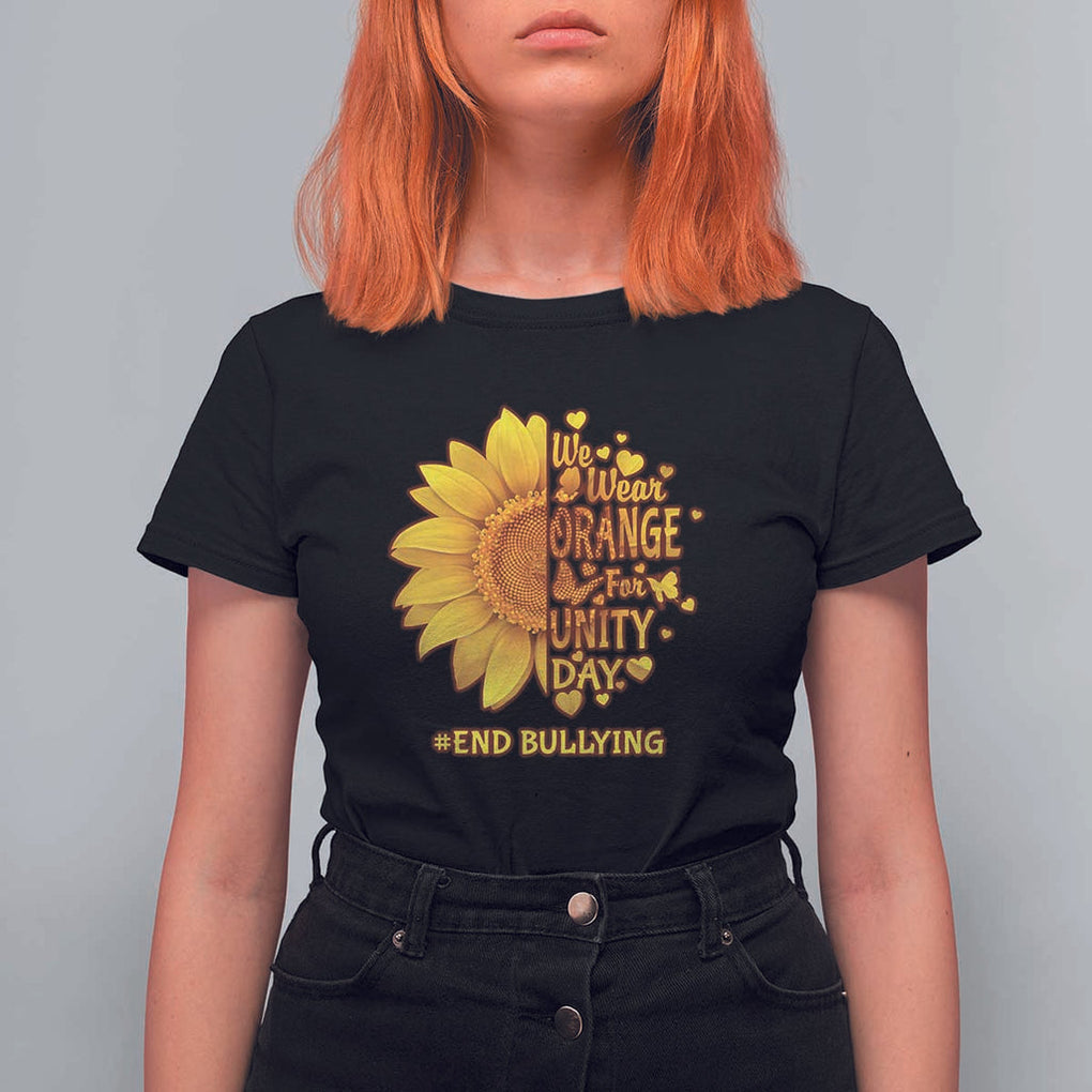 Anti Bullying Awareness T Shirt For Women We Wear Orange For Unity Day End Bullying Sunflower TS11 Black Print Your Wear