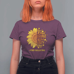 Anti Bullying Awareness T Shirt For Women We Wear Orange For Unity Day End Bullying Sunflower TS11 Maroon Print Your Wear