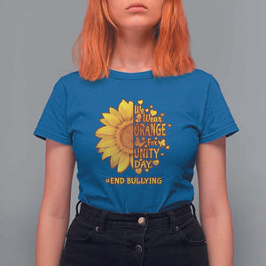 Anti Bullying Awareness T Shirt For Women We Wear Orange For Unity Day End Bullying Sunflower TS11 Royal Blue Print Your Wear