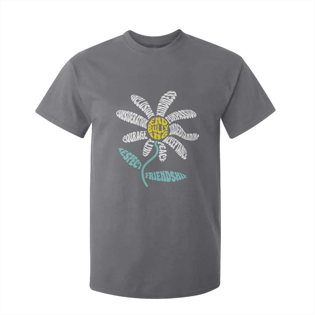 Anti Bullying Awareness T Shirt For Kid End Bullying Courage Kindness Peace Inclusion Daisy Flower TS11 Charcoal Print Your Wear