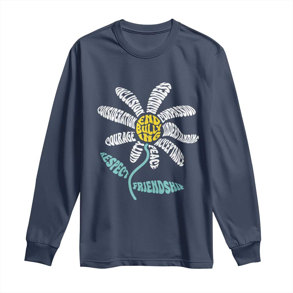 Anti Bullying Awareness Long Sleeve Shirt End Bullying Courage Kindness Peace Inclusion Daisy Flower TS11 Navy Print Your Wear