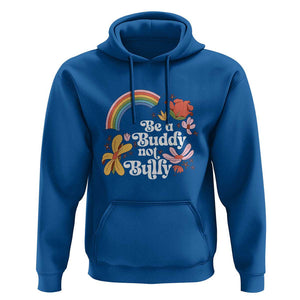 Unity Day Hoodie Be A Buddy Not A Bully Anti Bullying Awareness Flower Star TS11 Royal Blue Print Your Wear