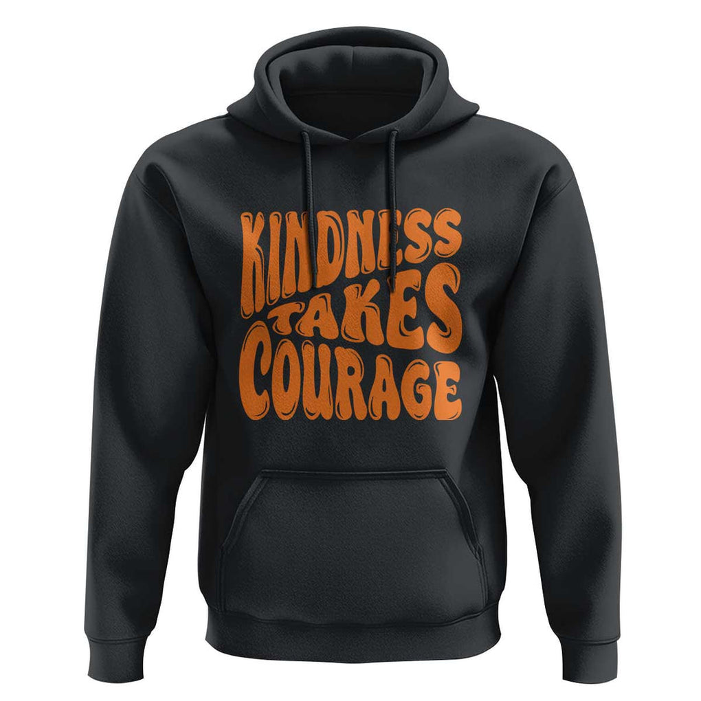 Unity Day Hoodie Kindness Takes Courage Anti Bullying Awareness TS11 Black Print Your Wear