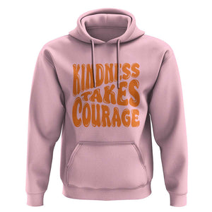 Unity Day Hoodie Kindness Takes Courage Anti Bullying Awareness TS11 Light Pink Print Your Wear