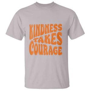Unity Day T Shirt Kindness Takes Courage Anti Bullying Awareness TS11 Ice Gray Print Your Wear