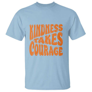 Unity Day T Shirt Kindness Takes Courage Anti Bullying Awareness TS11 Light Blue Print Your Wear