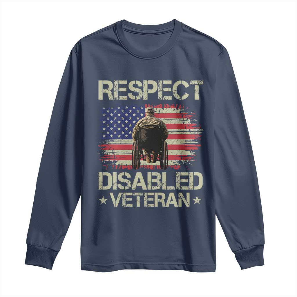 Respect Disabled Veteran Long Sleeve Shirt Military Soldier Vintage American Flag TS11 Navy Print Your Wear