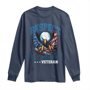 Respect Disabled Veteran Long Sleeve Shirt Military Soldier American Flag Bald Eagle TS11 Navy Print Your Wear