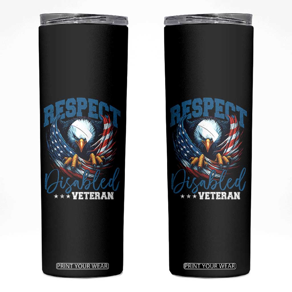 Respect Disabled Veteran Skinny Tumbler Military Soldier American Flag Bald Eagle TS11 Black Print Your Wear
