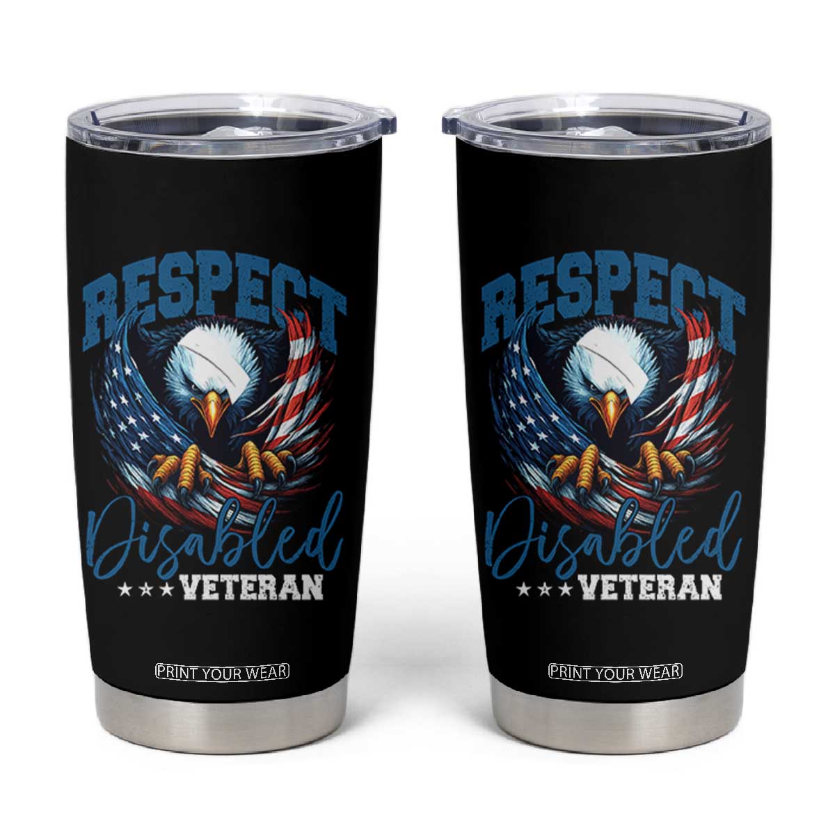 Respect Disabled Veteran Tumbler Cup Military Soldier American Flag Bald Eagle TS11 Black Print Your Wear