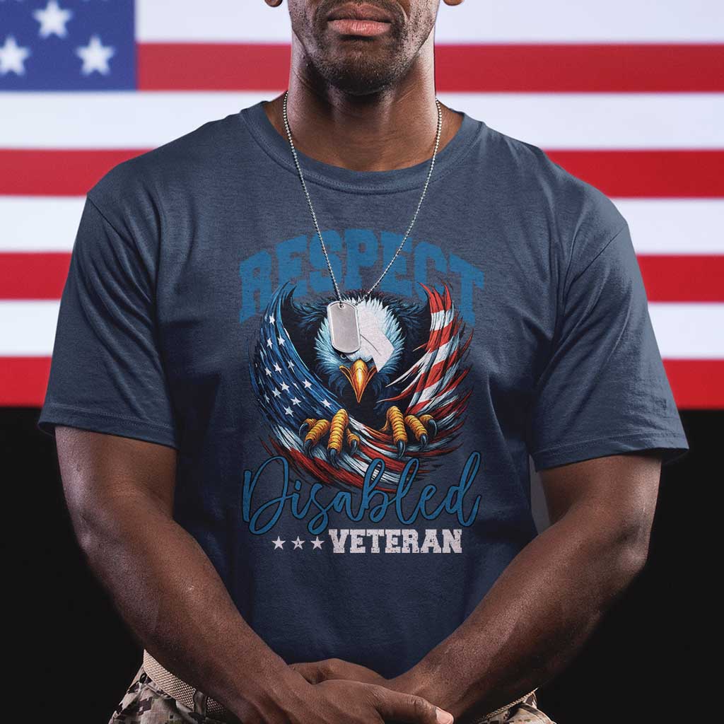 Respect Disabled Veteran T Shirt Military Soldier American Flag Bald Eagle TS11 Navy Print Your Wear