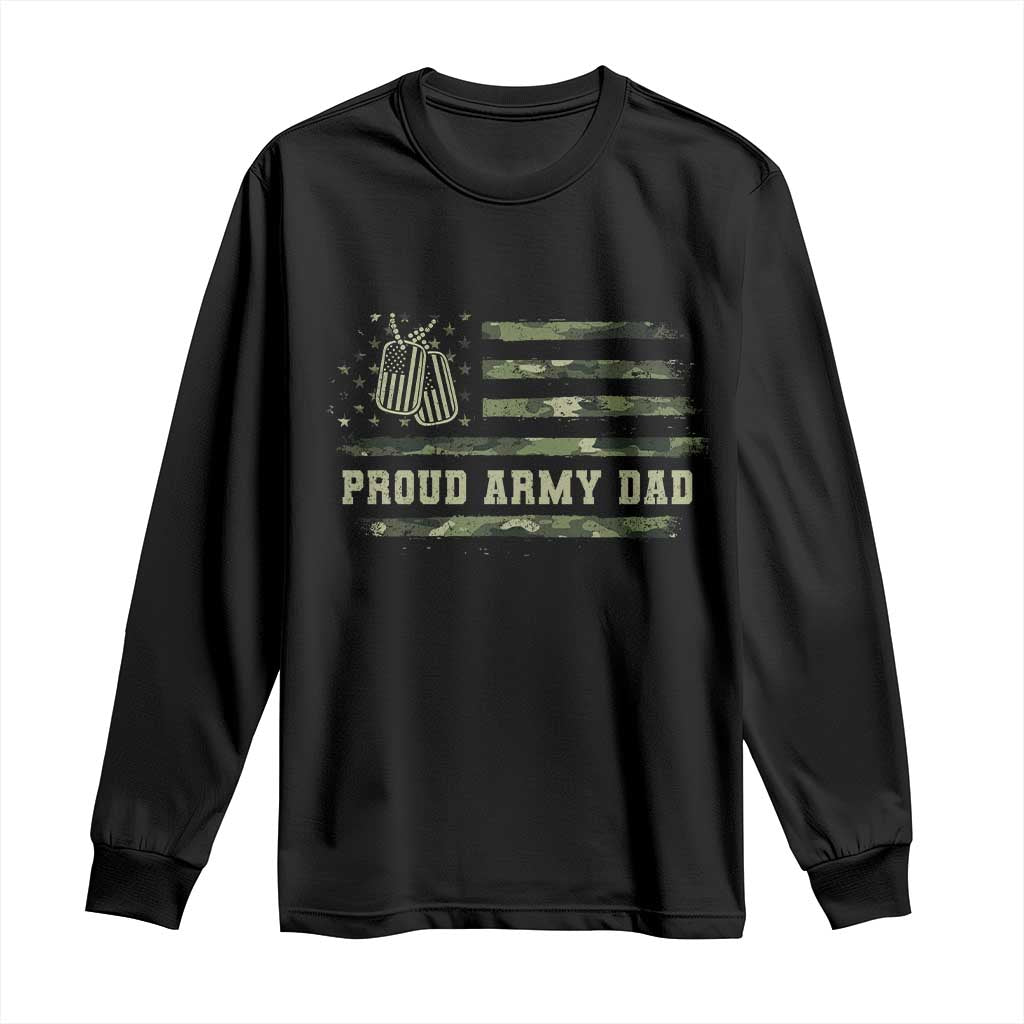 Proud Army Dad Long Sleeve Shirt Vintage Camo American Flag Veteran Father's Day TS11 Black Print Your Wear