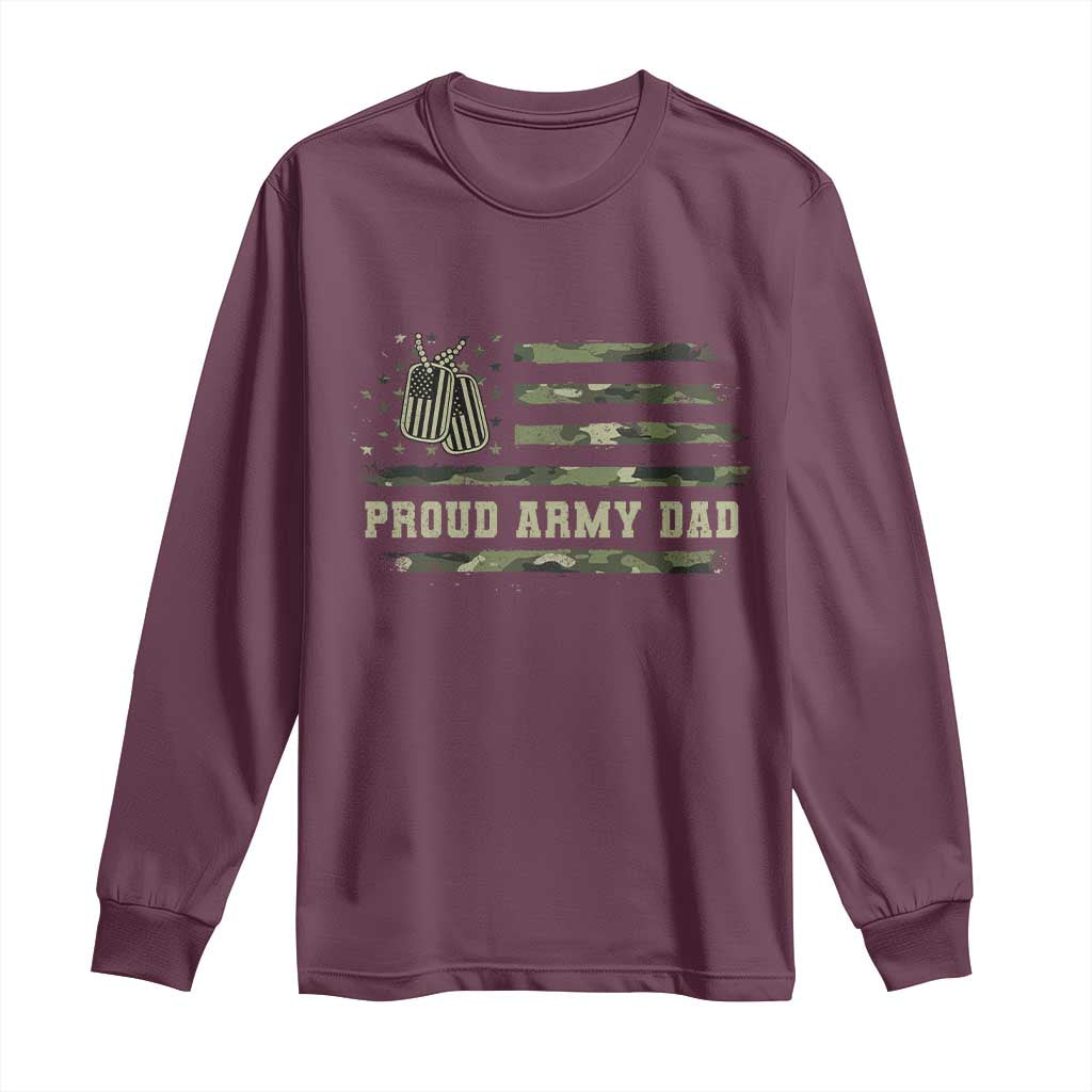Proud Army Dad Long Sleeve Shirt Vintage Camo American Flag Veteran Father's Day TS11 Maroon Print Your Wear