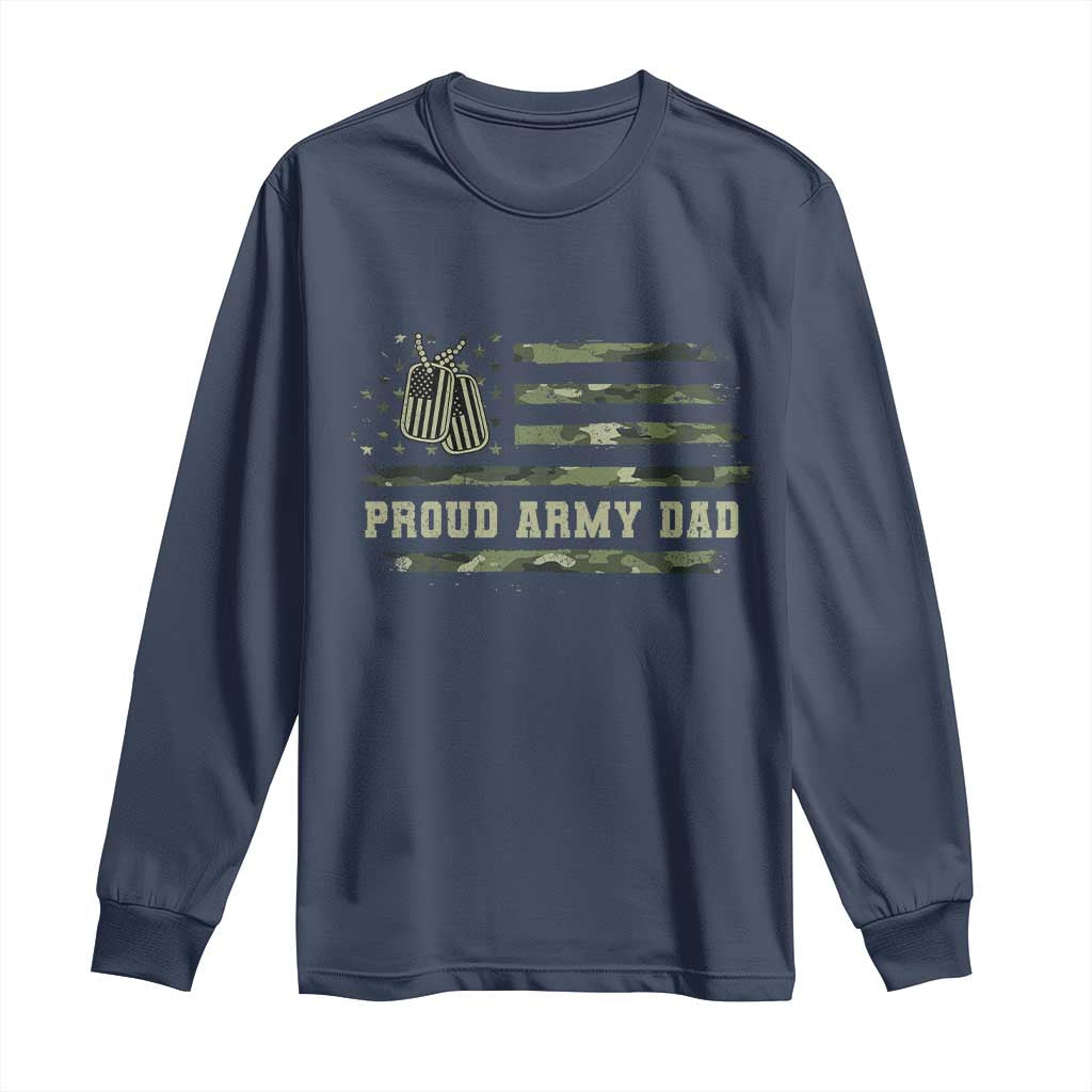 Proud Army Dad Long Sleeve Shirt Vintage Camo American Flag Veteran Father's Day TS11 Navy Print Your Wear