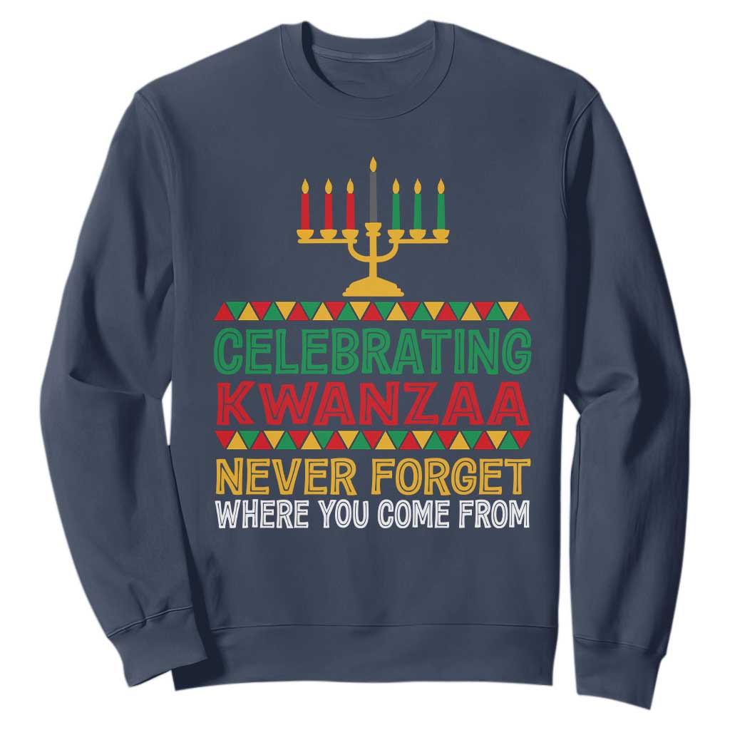 Celebrating Kwanzaa Never Forget Where You Come From Kinara Candle Sweatshirt TS11 Navy Print Your Wear