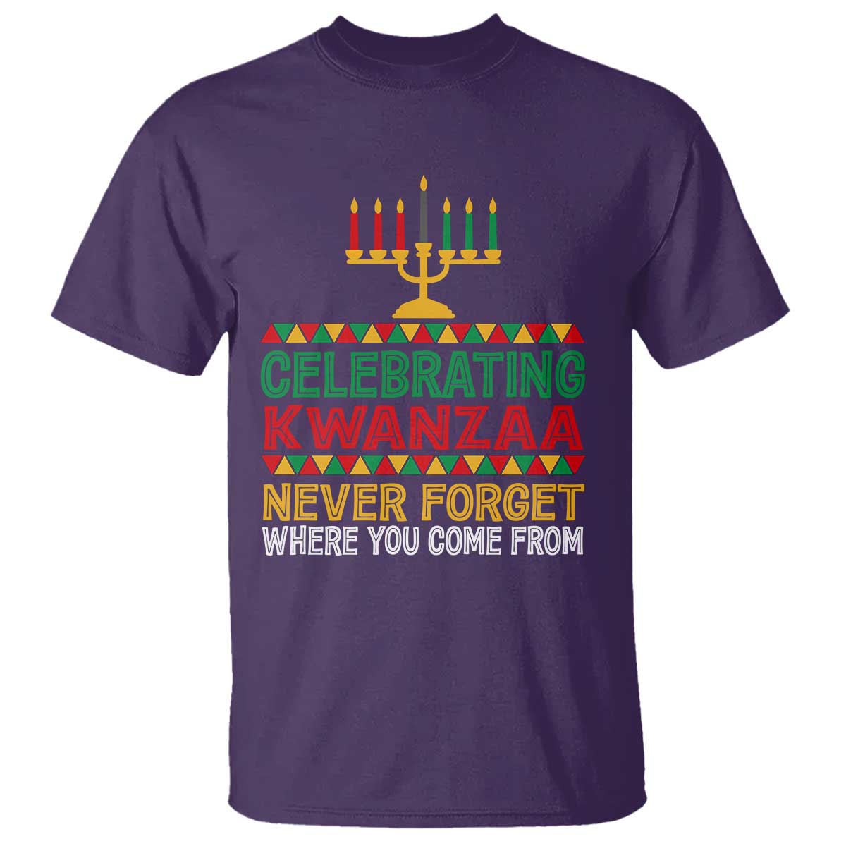 Celebrating Kwanzaa Never Forget Where You Come From Kinara Candle T Shirt TS11 Purple Print Your Wear