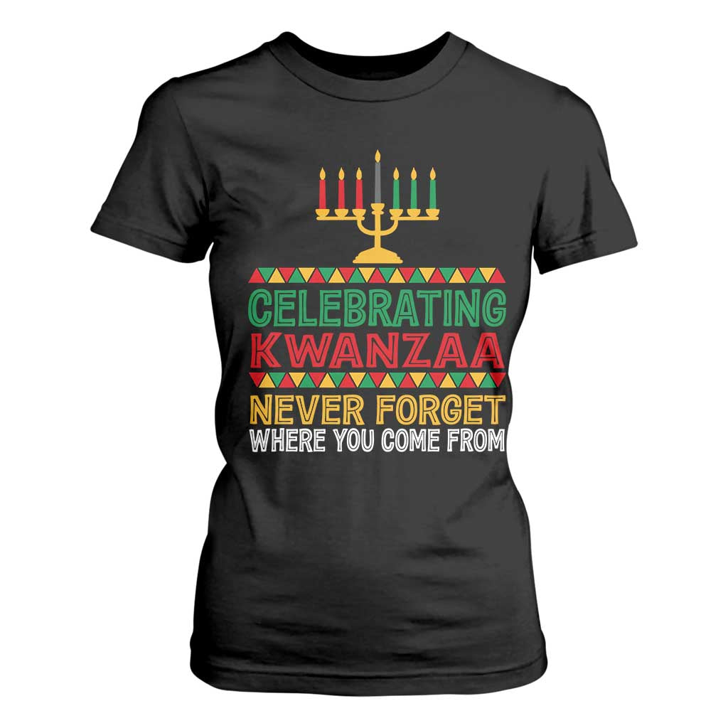 Celebrating Kwanzaa Never Forget Where You Come From Kinara Candle T Shirt For Women TS11 Black Print Your Wear