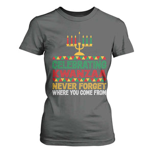 Celebrating Kwanzaa Never Forget Where You Come From Kinara Candle T Shirt For Women TS11 Dark Heather Print Your Wear