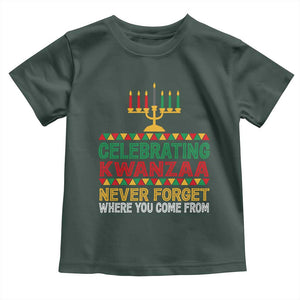Celebrating Kwanzaa Never Forget Where You Come From Kinara Candle Toddler T Shirt TS11 Dark Forest Green Print Your Wear