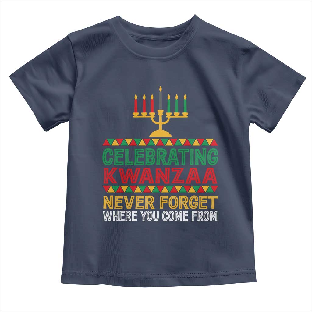 Celebrating Kwanzaa Never Forget Where You Come From Kinara Candle Toddler T Shirt TS11 Navy Print Your Wear