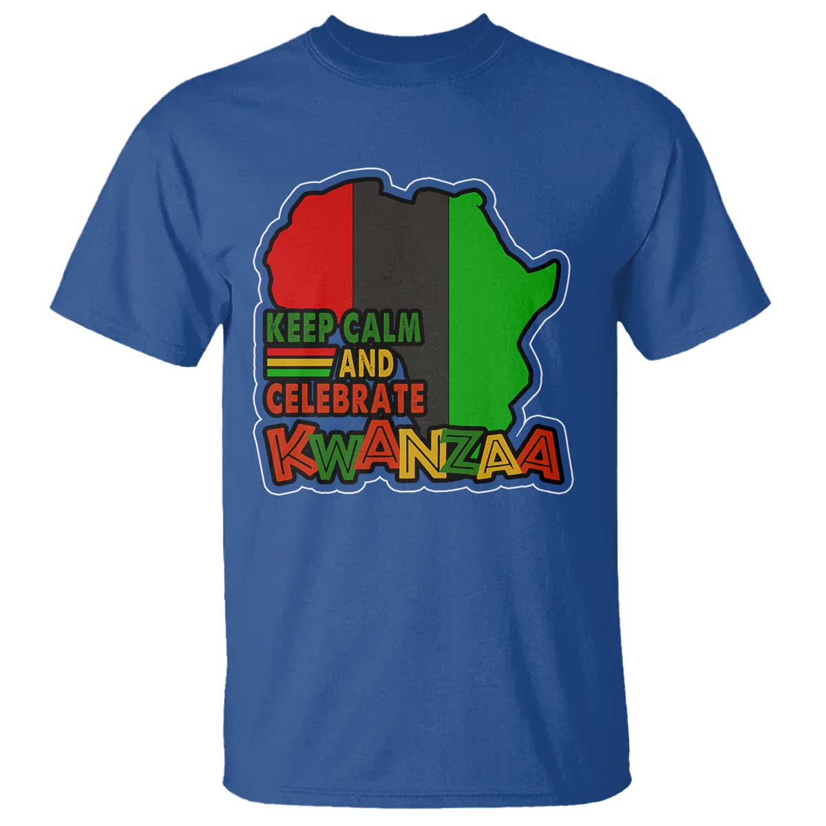 Keep Calm And Celebrate Kwanzaa T Shirt Black Holiday African American Christmas TS11 Royal Blue Print Your Wear