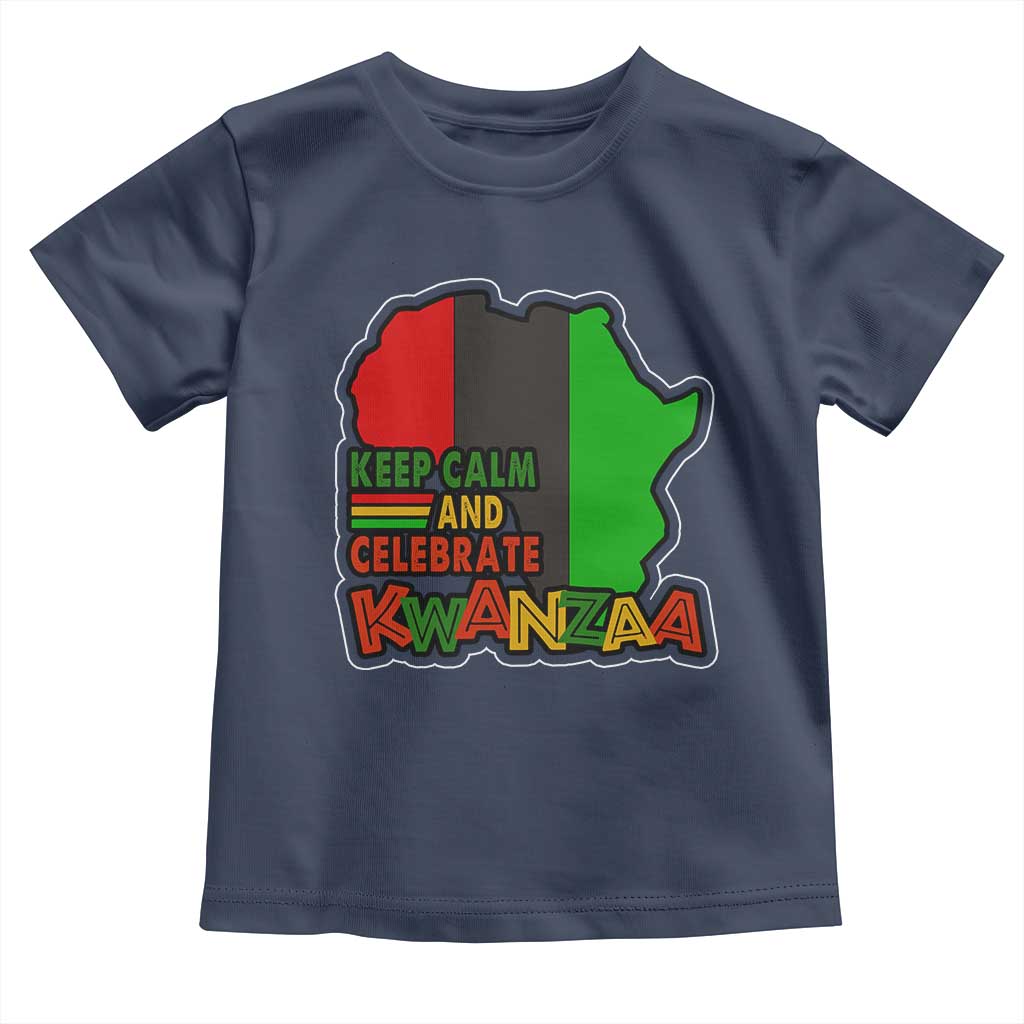 Keep Calm And Celebrate Kwanzaa Toddler T Shirt Black Holiday African American Christmas TS11 Navy Print Your Wear