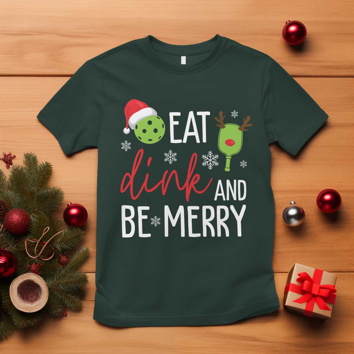 Funny Christmas Pickleball T Shirt Eat Dink And Be Merry TS11 Dark Forest Green Print Your Wear
