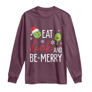 Funny Christmas Pickleball Long Sleeve Shirt Eat Dink And Be Merry TS11 Maroon Print Your Wear