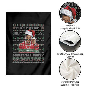 Funny Dirty Santa Diddy Christmas Garden Flag Ain't Nothin' But A Christmas Party Santa TS11 Print Your Wear