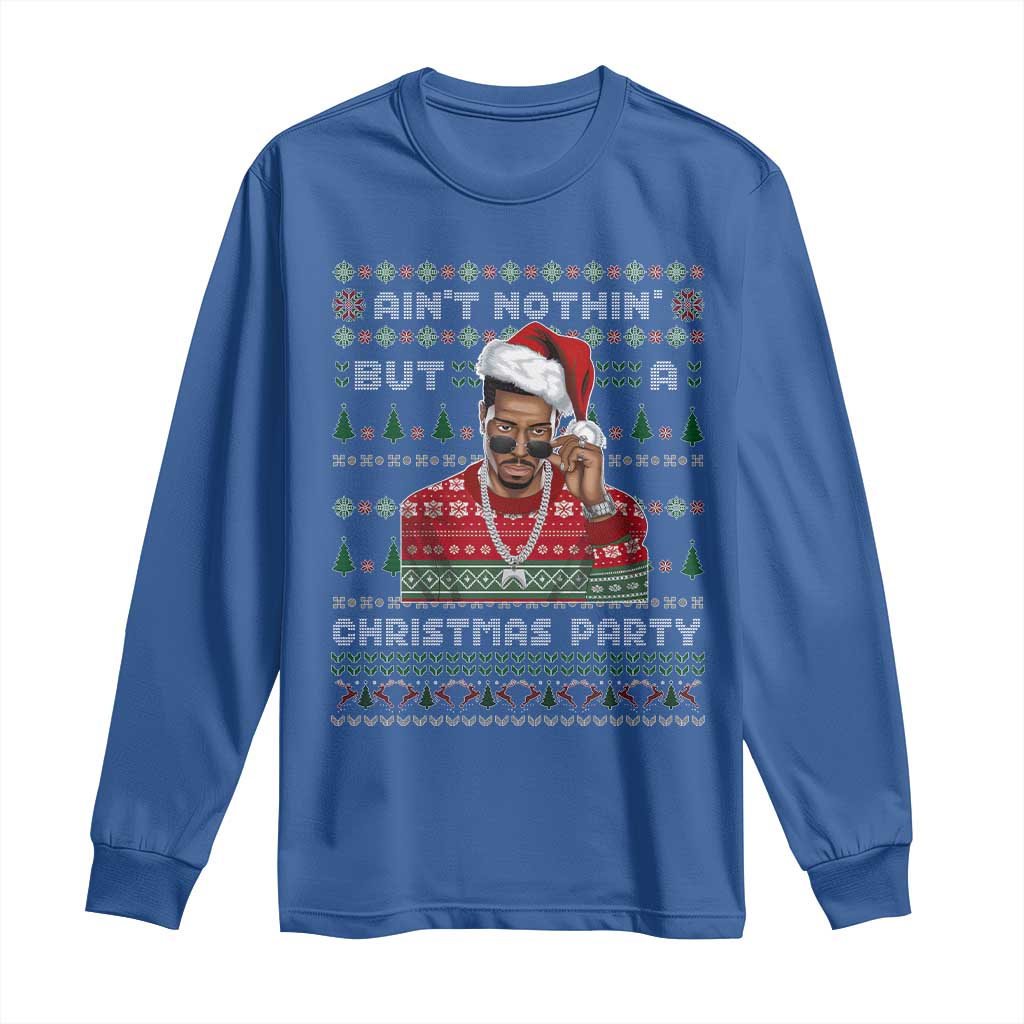 Funny Dirty Santa Diddy Christmas Long Sleeve Shirt Ain't Nothin' But A Christmas Party Santa TS11 Royal Blue Print Your Wear