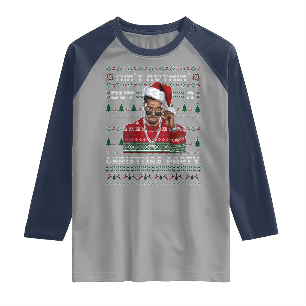 Funny Dirty Santa Diddy Christmas Raglan Shirt Ain't Nothin' But A Christmas Party Santa TS11 Sport Gray Navy Print Your Wear