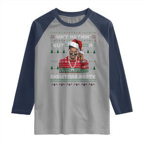 Funny Dirty Santa Diddy Christmas Raglan Shirt Ain't Nothin' But A Christmas Party Santa TS11 Sport Gray Navy Print Your Wear