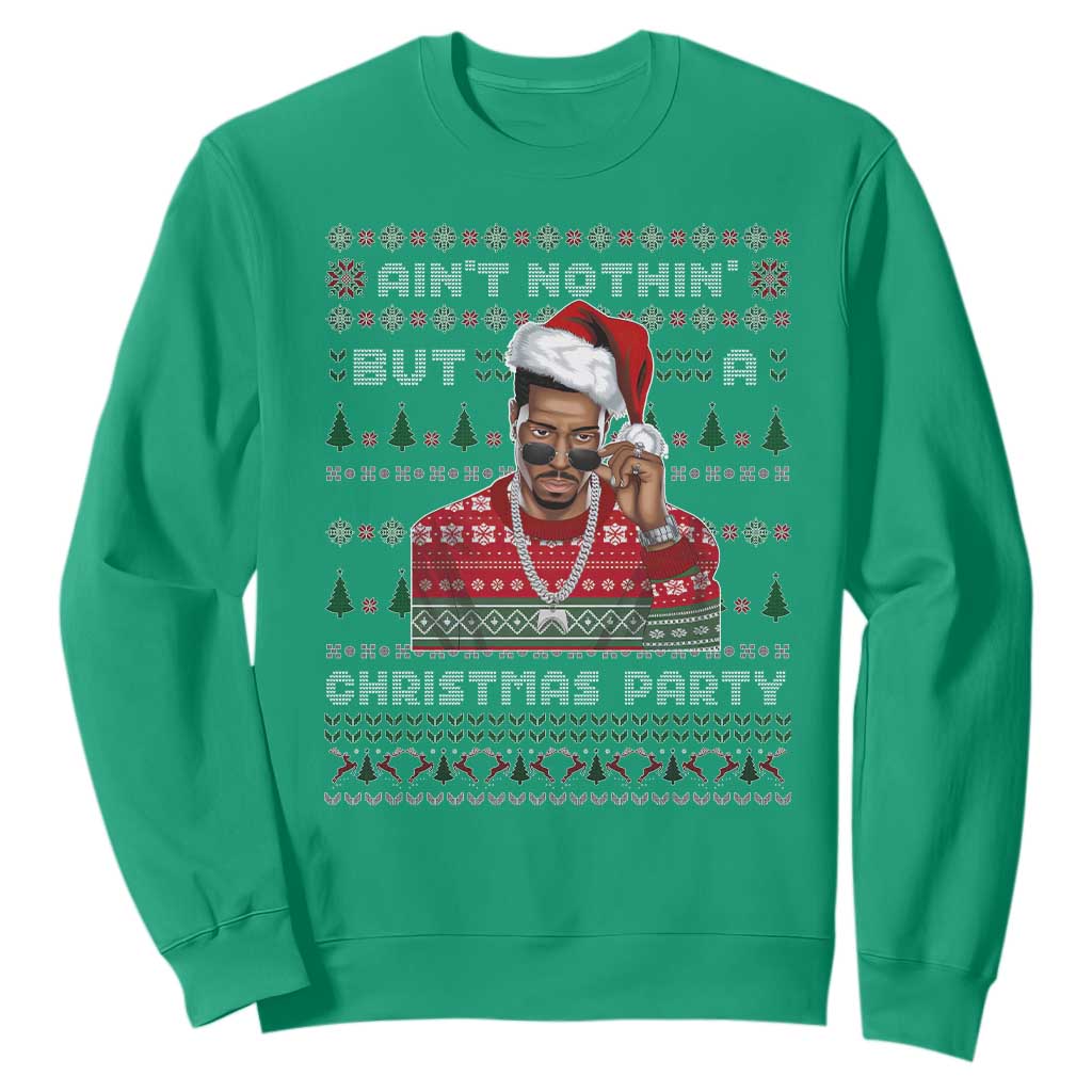 Funny Dirty Santa Diddy Christmas Sweatshirt Ain't Nothin' But A Christmas Party Santa TS11 Irish Green Print Your Wear