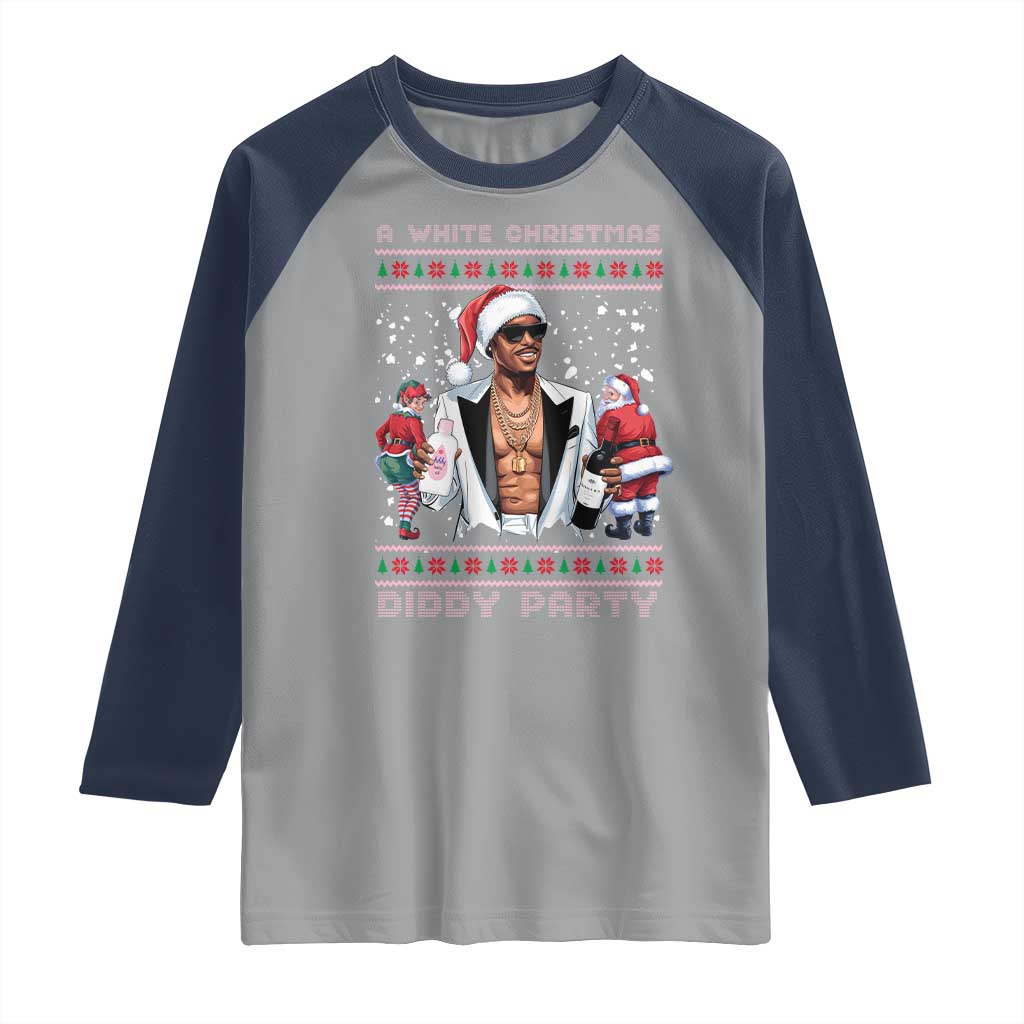 Funny A White Christmas Diddy Party Dirty Santa Raglan Shirt TS11 Sport Gray Navy Print Your Wear