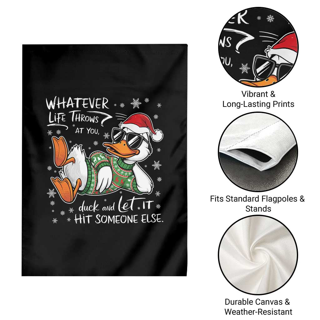 Funny Whatever Life Throws At You Duck And Let It Hit Someone Else Christmas Garden Flag TS11 Print Your Wear