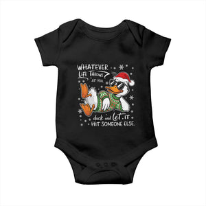 Funny Whatever Life Throws At You Duck And Let It Hit Someone Else Christmas Baby Onesie TS11 Black Print Your Wear