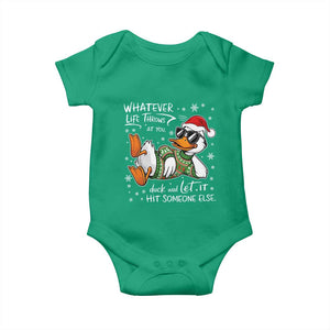 Funny Whatever Life Throws At You Duck And Let It Hit Someone Else Christmas Baby Onesie TS11 Irish Green Print Your Wear