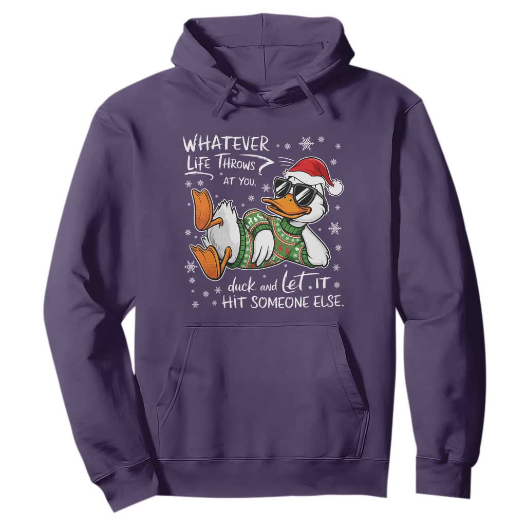 Funny Whatever Life Throws At You Duck And Let It Hit Someone Else Christmas Hoodie TS11 Purple Print Your Wear
