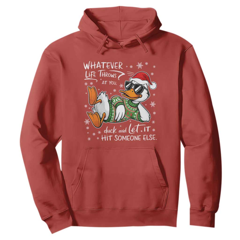 Funny Whatever Life Throws At You Duck And Let It Hit Someone Else Christmas Hoodie TS11 Red Print Your Wear