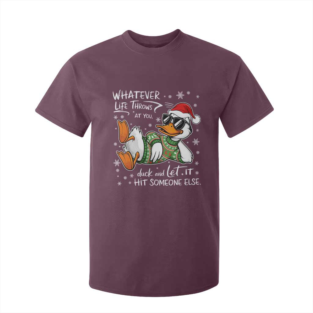 Funny Whatever Life Throws At You Duck And Let It Hit Someone Else Christmas T Shirt For Kid TS11 Maroon Print Your Wear