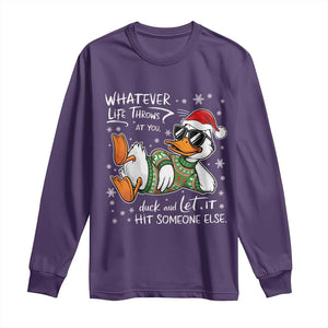 Funny Whatever Life Throws At You Duck And Let It Hit Someone Else Christmas Long Sleeve Shirt TS11 Purple Print Your Wear