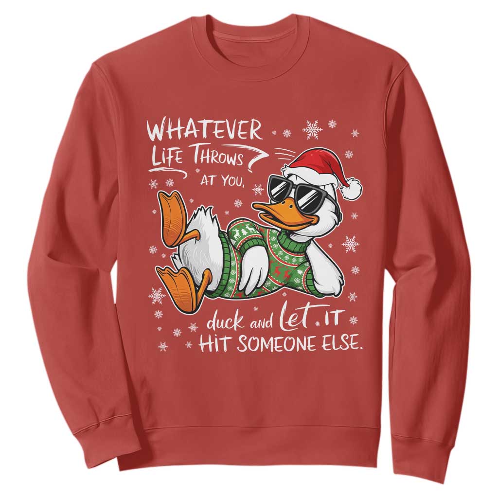 Funny Whatever Life Throws At You Duck And Let It Hit Someone Else Christmas Sweatshirt TS11 Red Print Your Wear