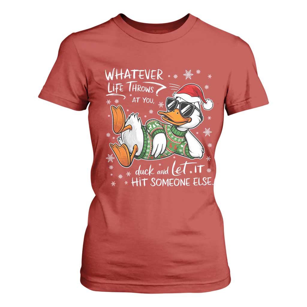 Funny Whatever Life Throws At You Duck And Let It Hit Someone Else Christmas T Shirt For Women TS11 Red Print Your Wear