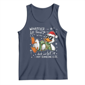 Funny Whatever Life Throws At You Duck And Let It Hit Someone Else Christmas Tank Top TS11 Navy Print Your Wear