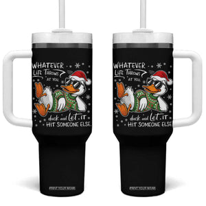 Funny Whatever Life Throws At You Duck And Let It Hit Someone Else Christmas Tumbler With Handle TS11 One Size: 40 oz Black Print Your Wear