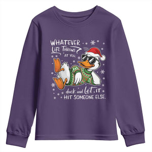 Funny Whatever Life Throws At You Duck And Let It Hit Someone Else Christmas Youth Sweatshirt TS11 Purple Print Your Wear