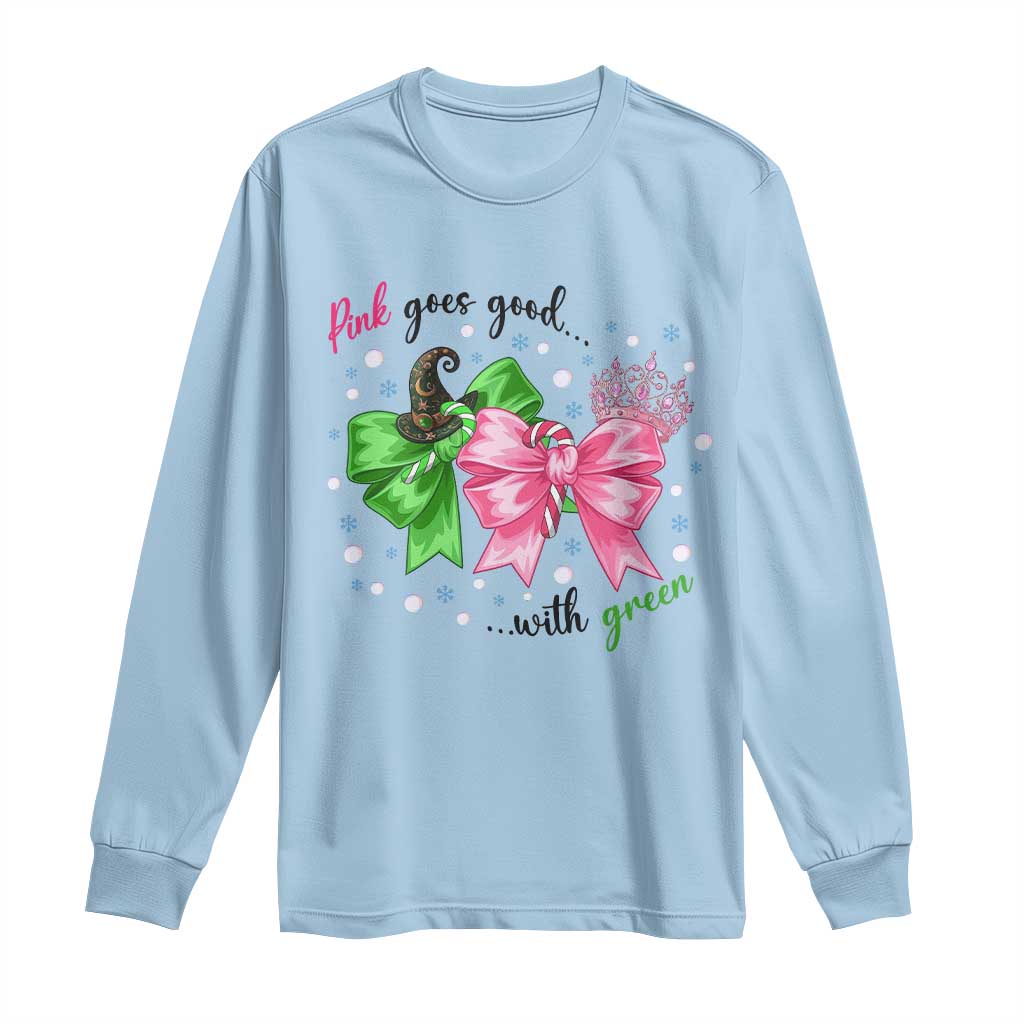 Funny Christmas Witch Pink Goes Good With Green Long Sleeve Shirt TS11 Light Blue Print Your Wear