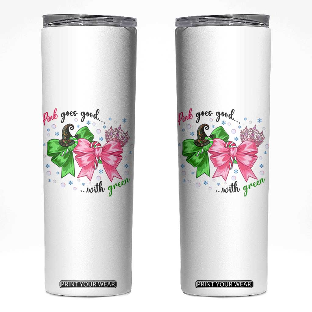 Funny Christmas Witch Pink Goes Good With Green Skinny Tumbler TS11 White Print Your Wear
