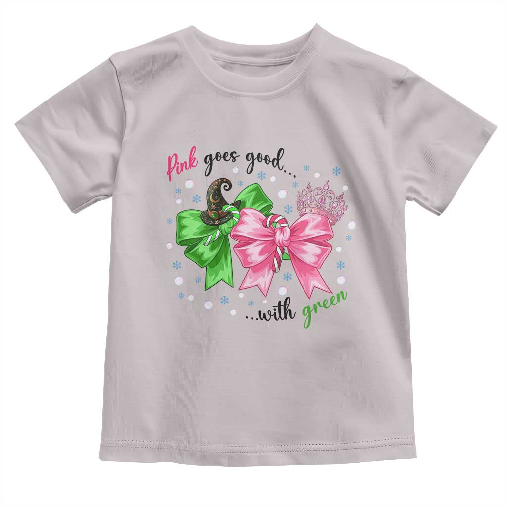 Funny Christmas Witch Pink Goes Good With Green Toddler T Shirt TS11 Ice Gray Print Your Wear