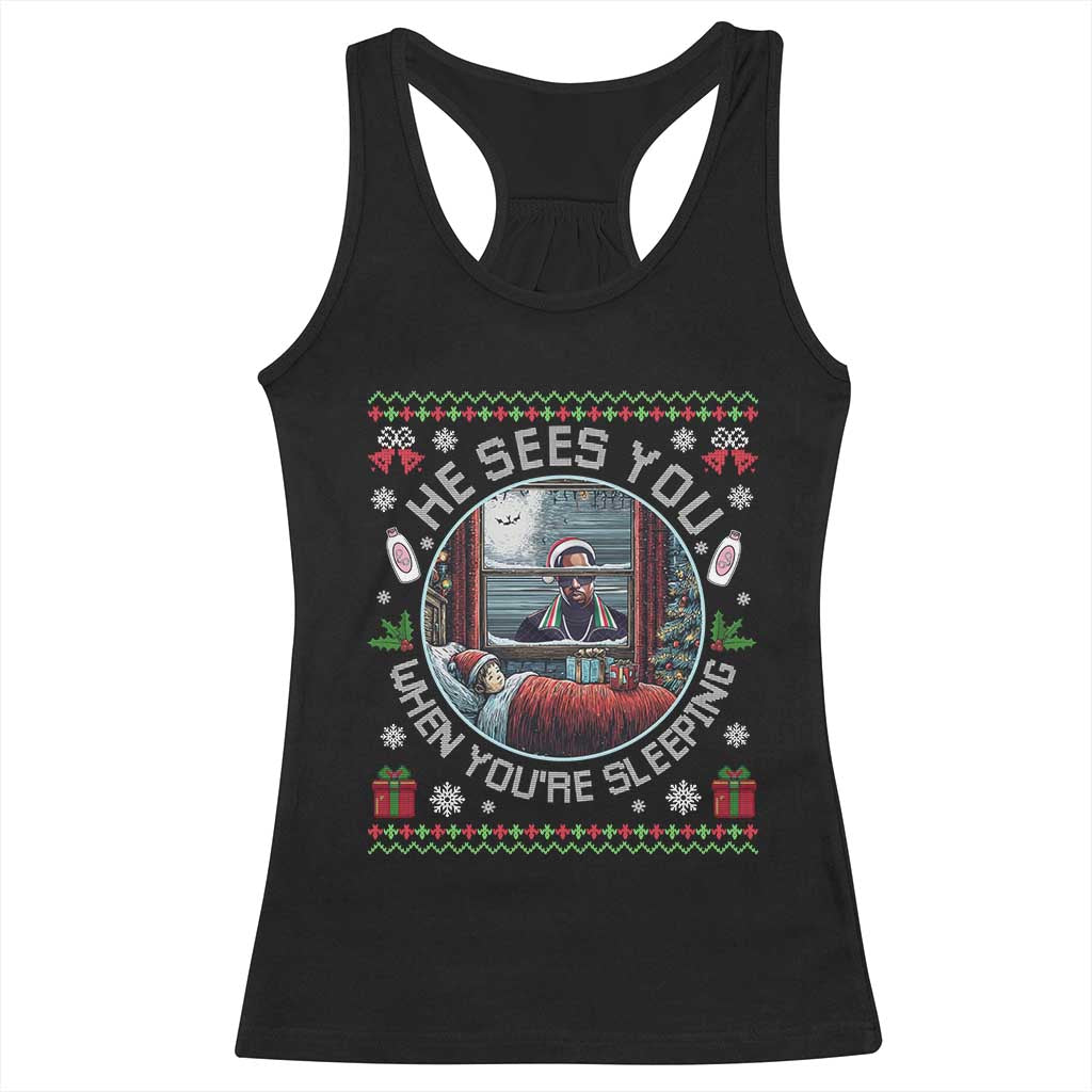 Funny Christmas Diddy Racerback Tank Top He Sees You When You Are Sleeping Baby Oil Ugly Xmas TS11 Black Print Your Wear